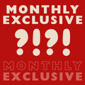 Monthly Exclusive