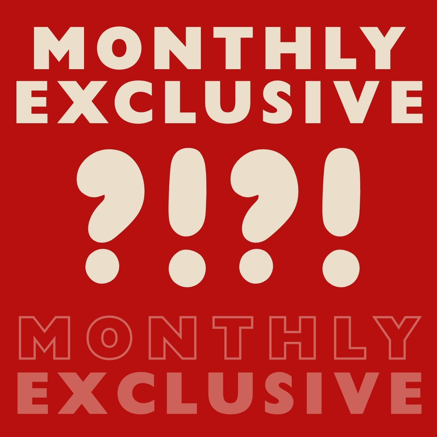Monthly Exclusive